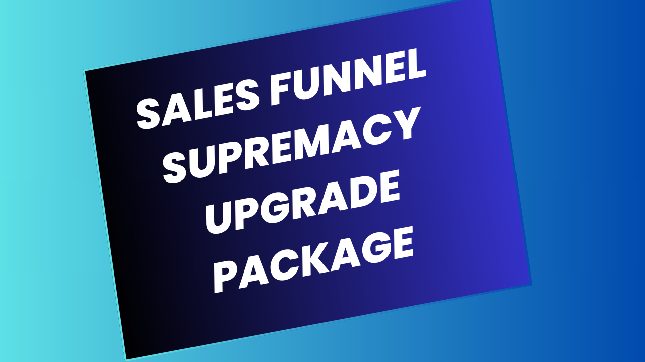 Sales Funnel Supremacy Upgrade Package